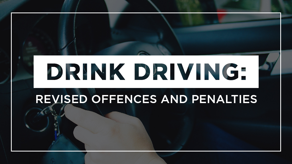 Drink driving revised offences and penalties DGB Lawyers